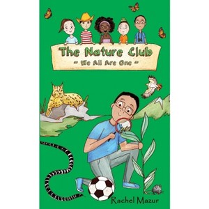 We All Are One - (Nature Club) by  Rachel Mazur (Paperback) - 1 of 1