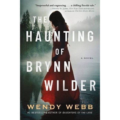 The Haunting Of Brynn Wilder - By Wendy Webb (paperback) : Target