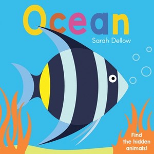Now You See It! Ocean - by  Sarah Dellow (Board Book) - 1 of 1