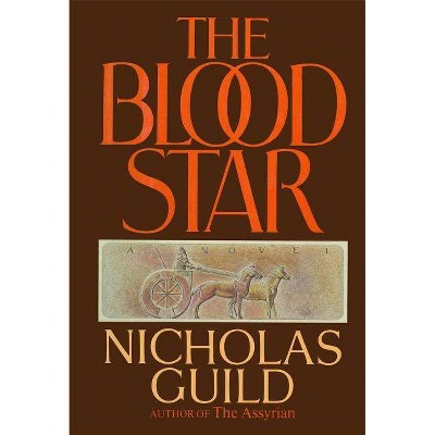 Blood Star - by  Guild & Nicholas Guild (Paperback)