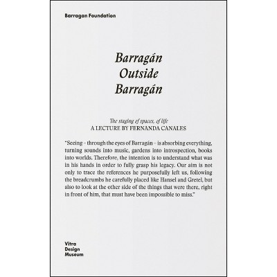 Barragán Outside Barragán - by  Luis Barragan & Fernanda Canales (Paperback)