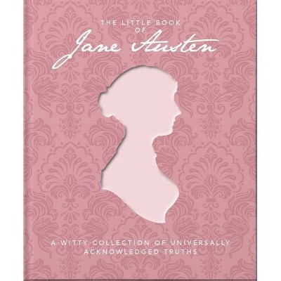 The Little Book of Jane Austen - (Little Books of Literature) (Hardcover)