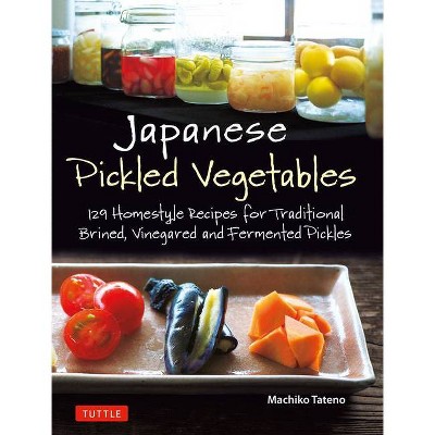 Japanese Pickled Vegetables - by  Machiko Tateno (Paperback)