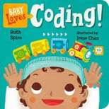 Baby Loves Coding! - (Baby Loves Science) by  Ruth Spiro (Board Book)