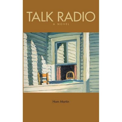 Talk Radio - by  Ham Martin (Paperback)