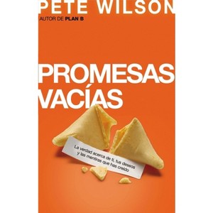 Promesas Vacías - by  Pete Wilson (Paperback) - 1 of 1