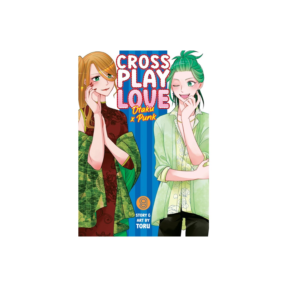 Crossplay Love: Otaku X Punk Vol. 9 - by Toru (Paperback)