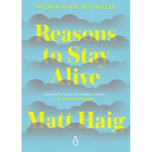 Reasons to Stay Alive - by  Matt Haig (Paperback) - 1 of 1