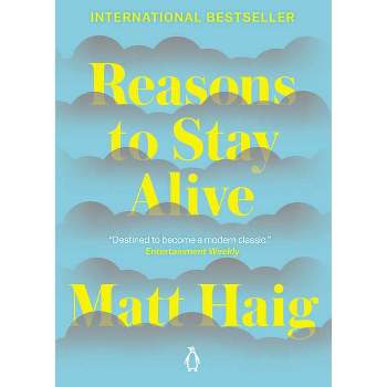 Reasons to Stay Alive - by  Matt Haig (Paperback)