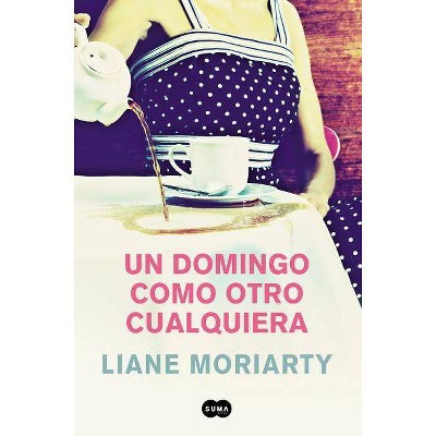  Un Domingo Como Otro Cualquiera/ Truly Madly Guilty - by  Liane Moriarty (Paperback) 