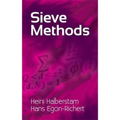 Sieve Methods - (Dover Books on Mathematics) by  Heine Halberstam & Hans Egon Richert (Paperback)