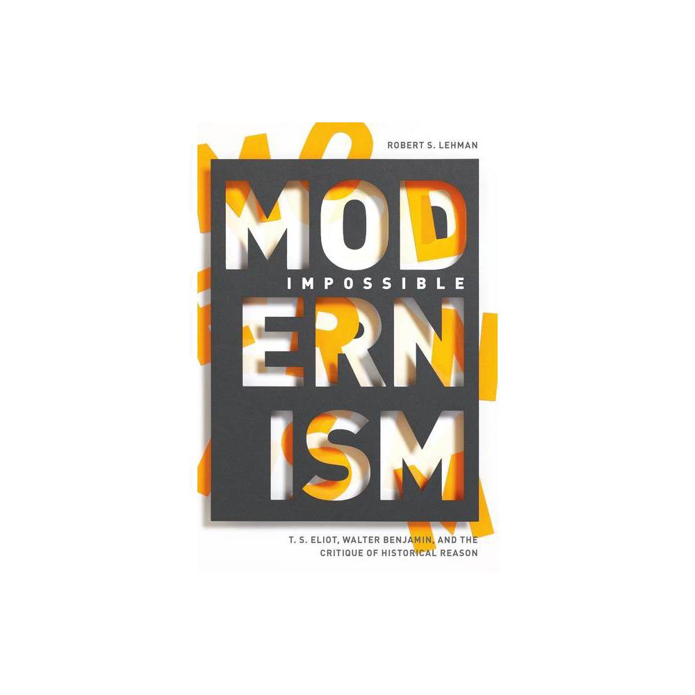 ISBN 9780804799041 product image for Impossible Modernism - by Robert S Lehman (Hardcover) | upcitemdb.com
