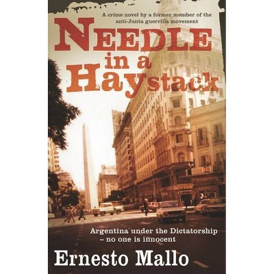 Needle in a Haystack - (Inspector Lascano Mystery) by  Ernesto Mallo (Paperback)