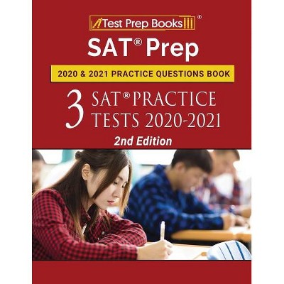 SAT Prep 2020 and 2021 Practice Questions Book - by  Test Prep Books (Paperback)