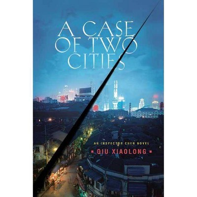 A Case of Two Cities - (Inspector Chen Cao) by  Qiu Xiaolong (Paperback)