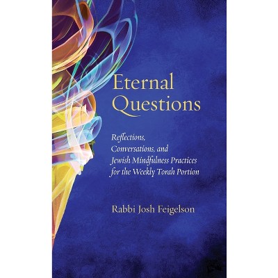 Eternal Questions - by Josh Feigelson