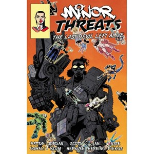 Minor Threats Volume 3: The Last Devil Left Alive - by  Patton Oswalt & Jordan Blum (Paperback) - 1 of 1