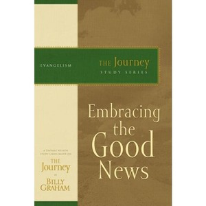 Embracing the Good News - (Journey Study) by  Billy Graham (Paperback) - 1 of 1