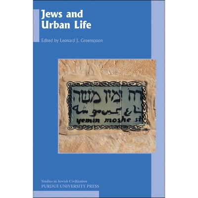 Jews and Urban Life - (Studies in Jewish Civilization) by  Leonard J Greenspoon (Paperback)