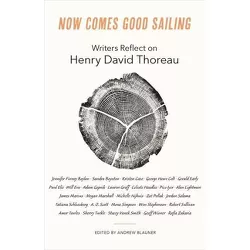 Now Comes Good Sailing - by  Andrew Blauner (Hardcover)