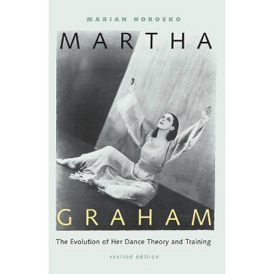 Martha Graham - by  Marian Horosko (Paperback)