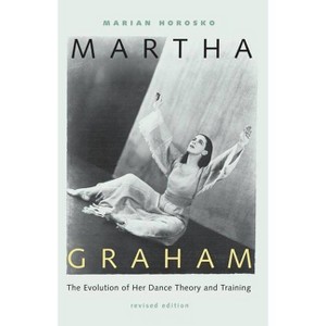 Martha Graham - by  Marian Horosko (Paperback) - 1 of 1