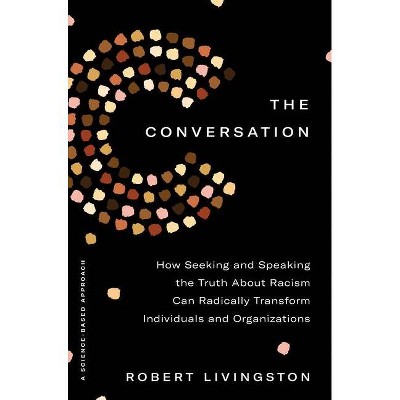 The Conversation - by  Robert Livingston (Hardcover)