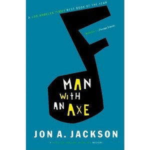 Man with an Axe - (Detective Sergeant Mulheisen Mysteries (Paperback)) by  Jon A Jackson & John A Jackson (Paperback) - 1 of 1