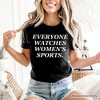 Everyone Watches Women’s Sports T-Shirt, Bold Viral Equality Tee for Strong Women | OrnamentallyYou - 4 of 4