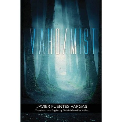 Vaho/Mist - by  Javier Vargas (Paperback)