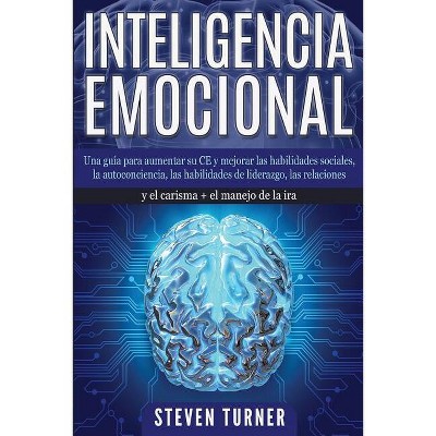 Inteligencia Emocional - by  Steven Turner (Paperback)