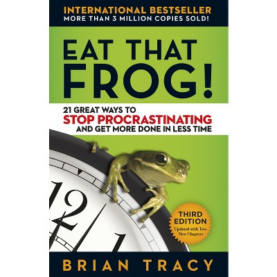 Eat That Frog! - 3rd Edition by  Brian Tracy (Paperback)