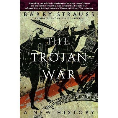 The Trojan War - by  Barry Strauss (Paperback)