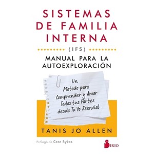 Sistemas de Familia Interna (Ifs): Manual Para La Autoexploracion - by  Tanis Allen (Paperback) - 1 of 1