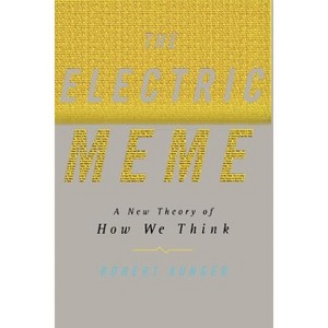The Electric Meme - by  Robert Aunger (Paperback) - 1 of 1