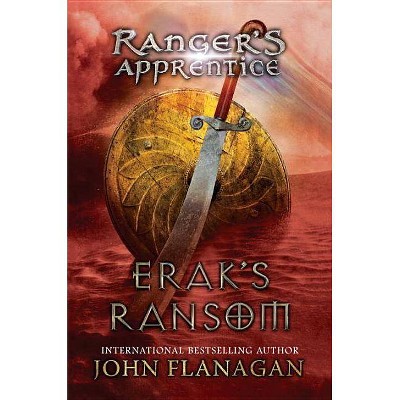 Erak's Ransom ( Ranger's Apprentice) (Hardcover) by John Flanagan