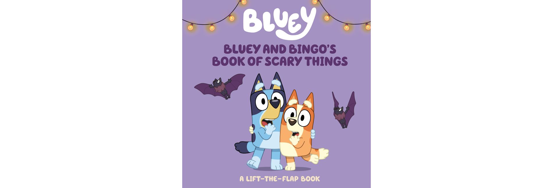 Bluey and Bingo's Book of Scary Things - by Charlie Moon (Board Book)