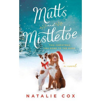  Mutts and Mistletoe - by  Natalie Cox (Paperback) 