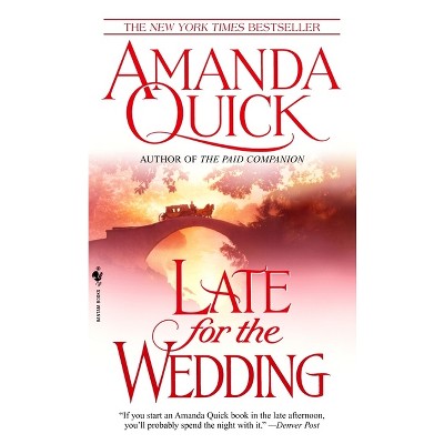 Late for the Wedding - (Lavinia Lake and Tobias March) by  Amanda Quick (Paperback)