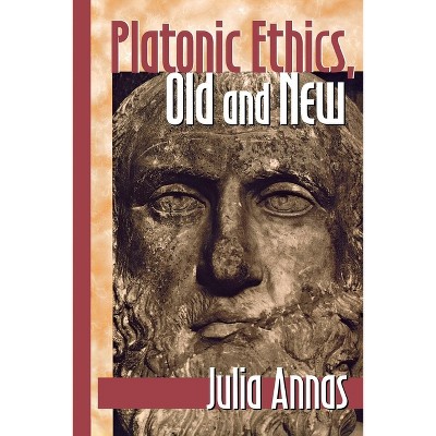 Platonic Ethics, Old and New - (Cornell Studies in Classical Philology) by Julia Annas