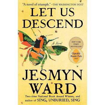 Let Us Descend - by  Jesmyn Ward (Paperback)