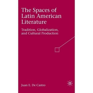 The Spaces of Latin American Literature - by  Kenneth A Loparo (Hardcover) - 1 of 1