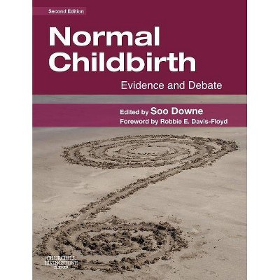 Normal Childbirth - 2nd Edition by  Susan Downe (Paperback)