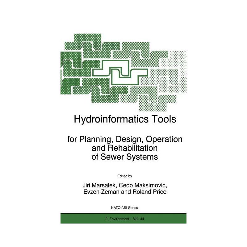 Hydroinformatics Tools for Planning, Design, Operation, and Rehabilitation of Sewer Systems - (NATO Science Partnership Subseries: 2) (Hardcover), 1 of 2