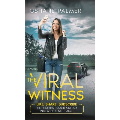 The Viral Witness - by Oshane Palmer