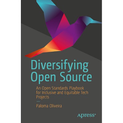 Diversifying Open Source - by  Paloma Oliveira (Paperback)