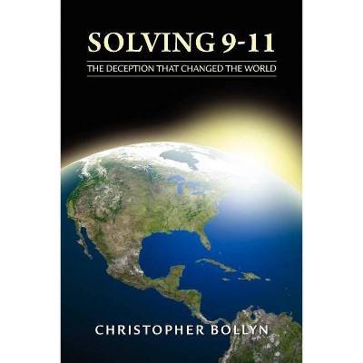 Solving 9-11 - by  Christopher Lee Bollyn (Paperback)