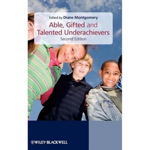 Able, Gifted and Talented Underachievers - 2nd Edition by  Diane Montgomery (Hardcover) - 1 of 1