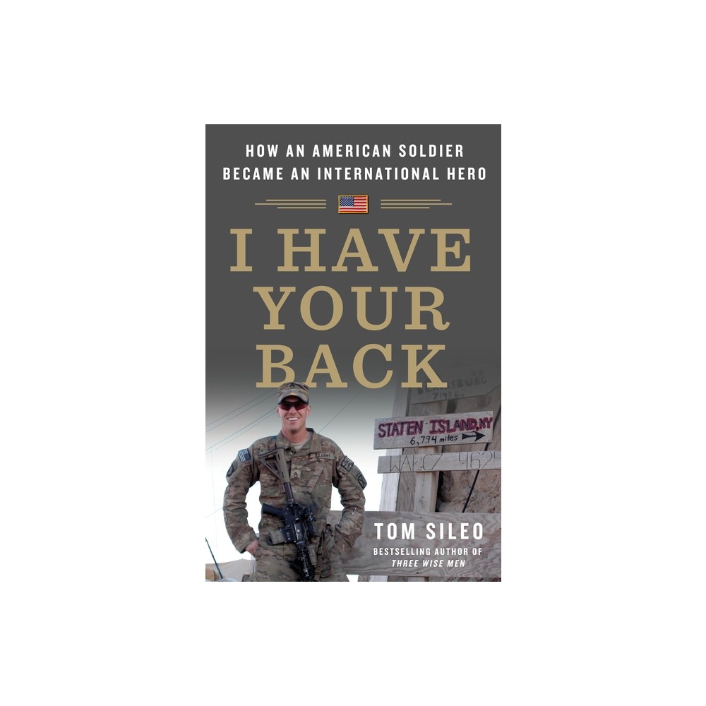 I Have Your Back - by Tom Sileo (Hardcover)