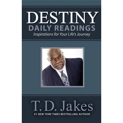 Destiny Daily Readings - by T.D. Jakes (Hardcover)